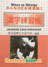 Minna No Nihongo 1 – Nhật Ngữ Sơ Cấp Kanji Workbook Tập 1