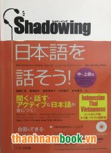 Shadowing Trung Thượng Cấp – Bản Nhật Việt (Kèm CD)