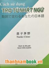 Cách Sử Dụng Trợ Từ Nhật Ngữ – Bản Tiếng Việt