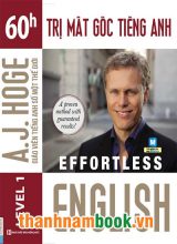 60h Trị Mất Gốc Tiếng Anh – Effortless English