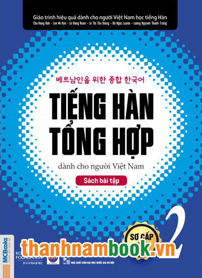 Tiếng Hàn Tổng Hợp Dành Cho Người Việt Nam – Sơ Cấp 2 Sách Bài Tập