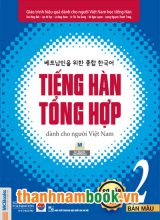 Giáo Trình Tiếng Hàn Tổng Hợp Dành Cho Người Việt Nam – Sơ Cấp 2 Bản Mới In Màu