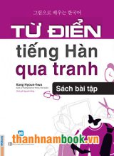 Từ Điển Tiếng Hàn Qua Tranh – Sách Bài Tập