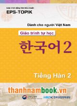 Giáo Trình Tiếng Hàn Tiêu Chuẩn EPS - Topik Dành Cho Người Việt Nam Tập 2